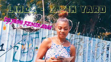 LINDA (2021) - TASIK YARD [DJ JOSH REMIX 2021] PNG LATEST MUSIC 2021 | UNOFFICIAL MUSIC VIDEO