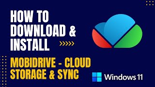 How to Download and Install MobiDrive - Cloud Storage & Sync For Windows