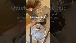 Quick penny tile tip
