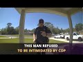 This Man Knew His Rights And Stood His Ground