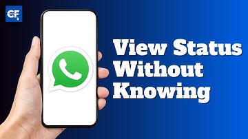 How to View WhatsApp Status Without them Knowing