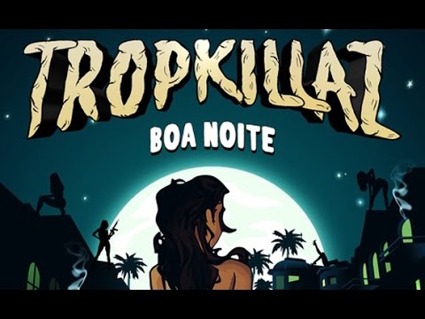 Tropkillaz - Boa Noite (Bass Boosted)