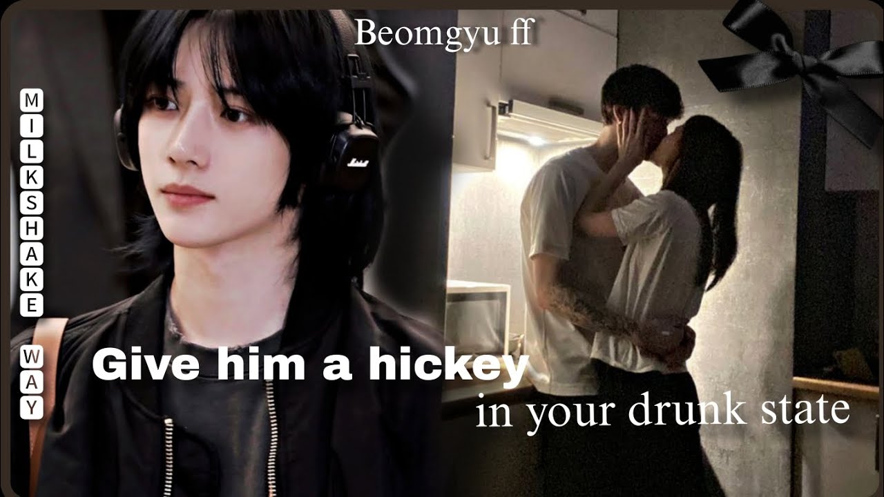 {𝐑𝐞𝐪𝐮𝐞𝐬𝐭𝐞𝐝} Give him a hickey during drunk state - Beomgyu oneshot  @CartoonTales786-qc3jt