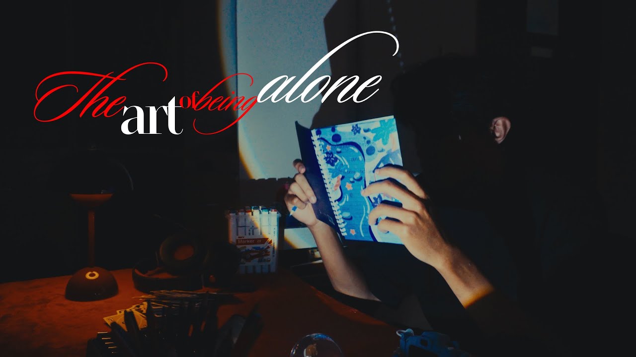 The Art Of Being Alone.