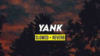 YANK koplo (slowed   reverb)