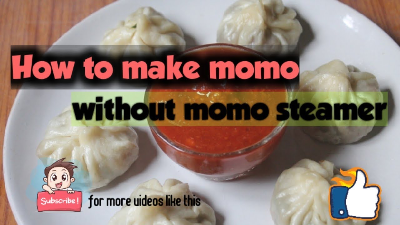 How to make momo without steamer | easy momo recipe | first cooking ...