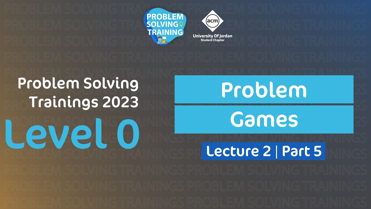 Problem Solving Trainings 2023 | Level 0 | 09 Games Problem - YouTube