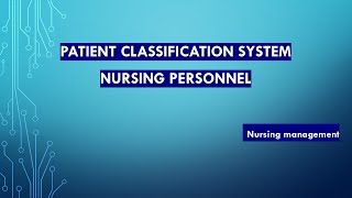 Patient classification system and nursing personnel