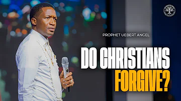 Christ Forgives But Christians Don't | Prophet Uebert Angel