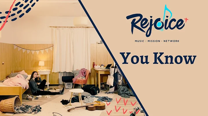 You Know | A Rejoice Music Project