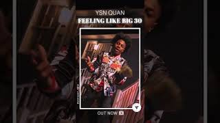 YSN QUAN - “FEELING LIKE BIG 30” #outnow @KOSMODIDIT