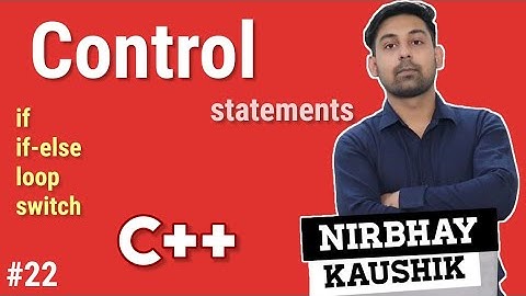 Control Statements In C++ | Decision Making In C++ | Explain In Hindi By Nirbhay Kaushik