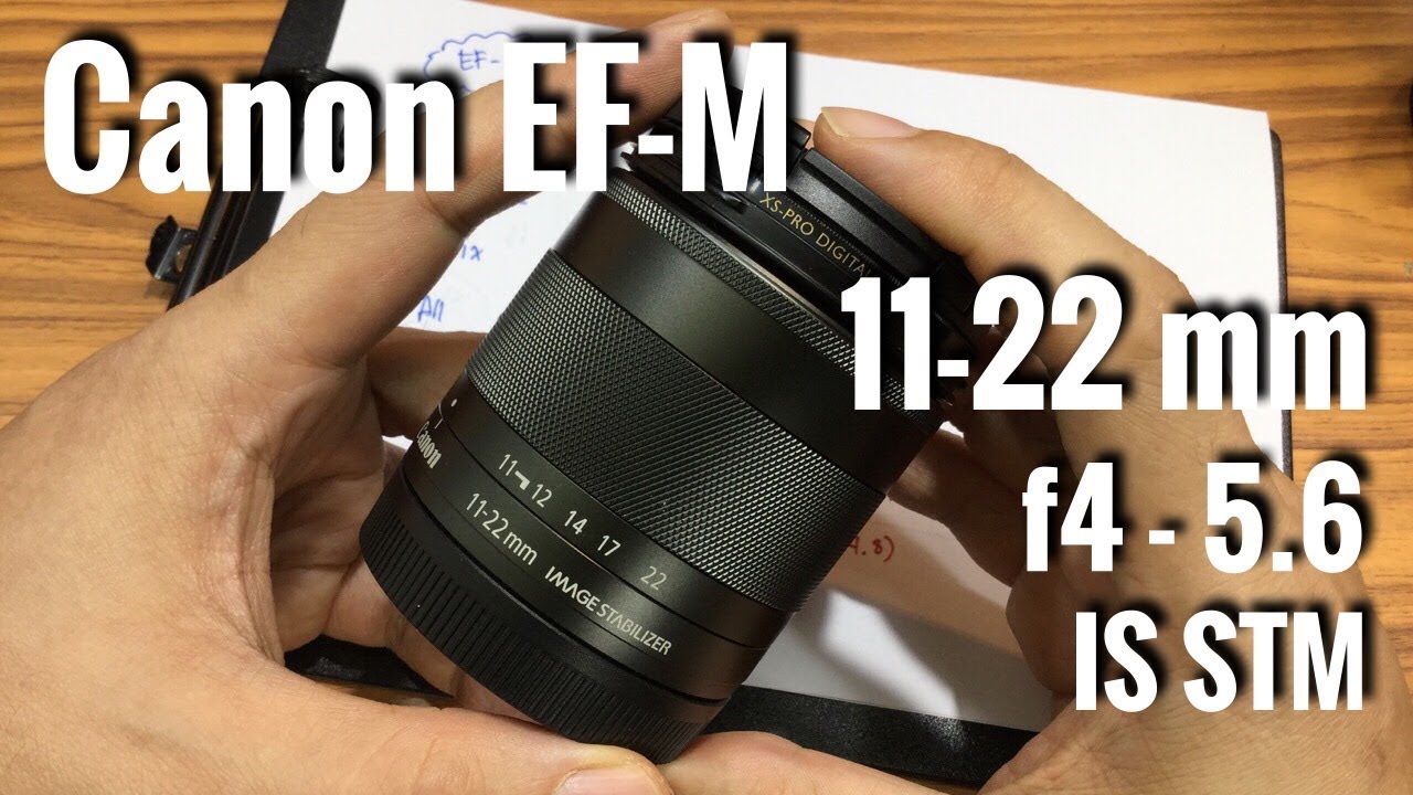 CanonEOS#12 รีวิวเลนส์ Canon EF-M 11-22mm IS STM