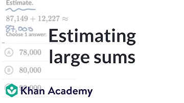 Estimating large sums | 4th grade math (TX TEKS) | Khan Academy