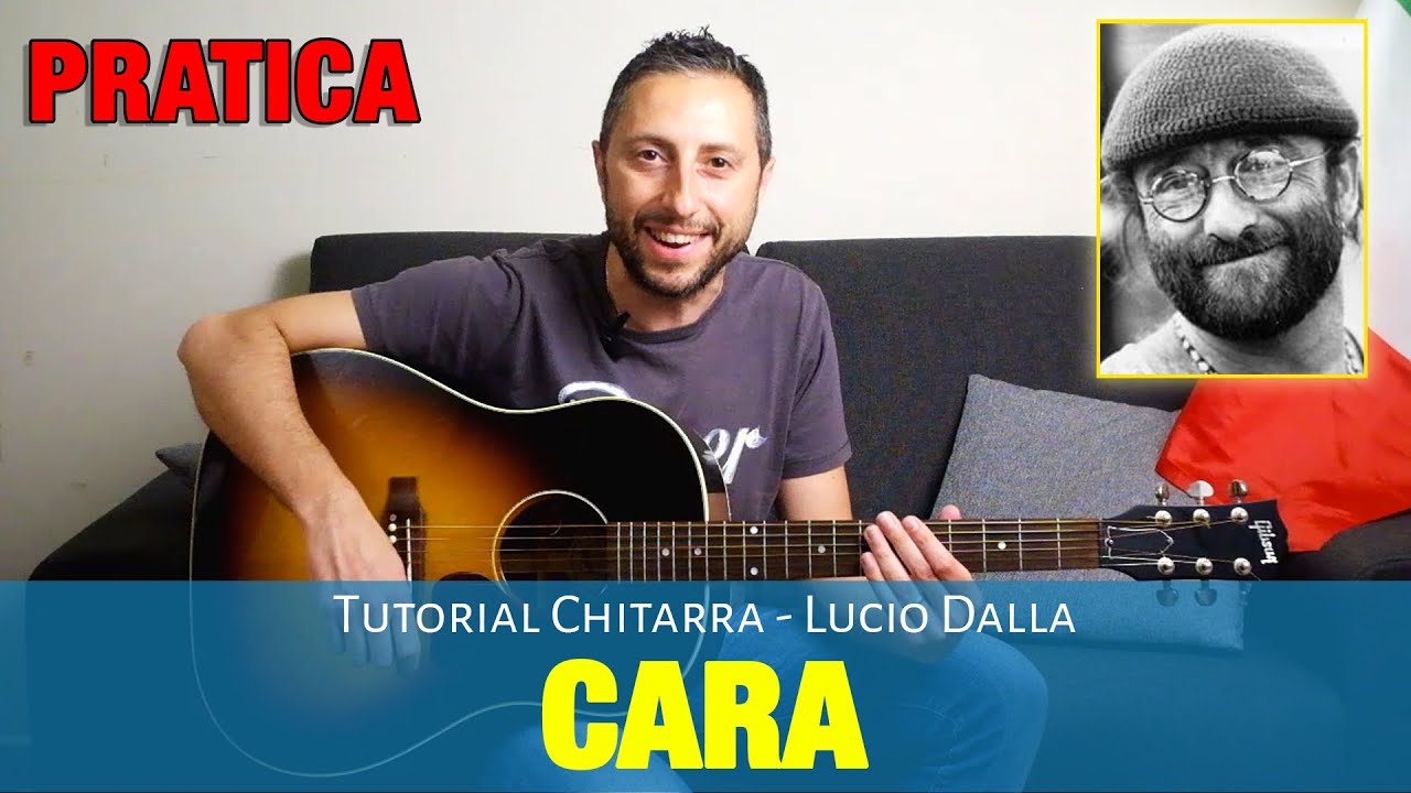 Lucio Dalla - Cara Accordi di Chitarra - Parte Pratica 