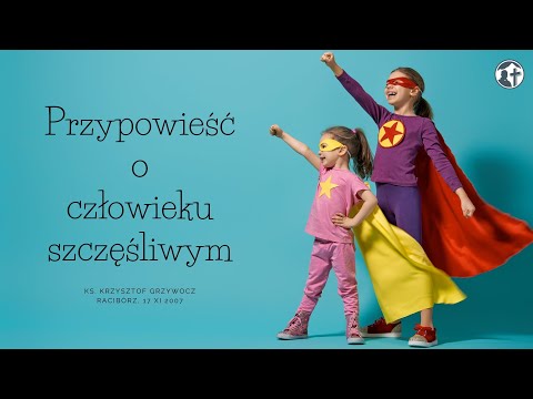 Wideo: Przypowieści o szczęściu. Przypowieść o szczęściu kobiet