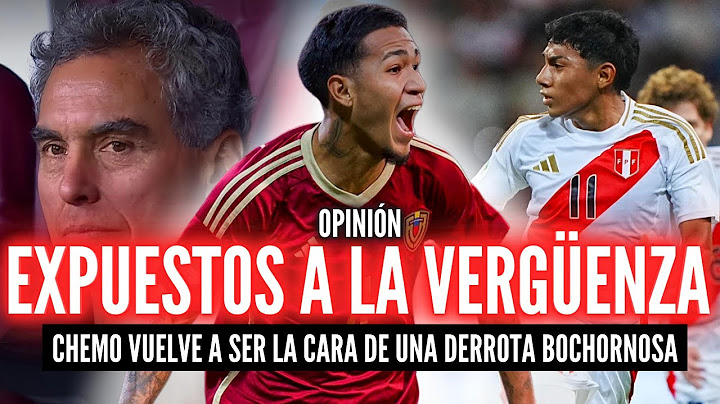 VENEZUELA 4-0 PERÚ🏆NUNCA ES TARDE PARA ESTUDIAR💥CHEMO SALVA A CHAVEZ DE LA VERGÜENZA