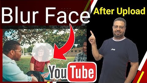 How to Blur YouTube Video after Upload | Add blur to YouTube video