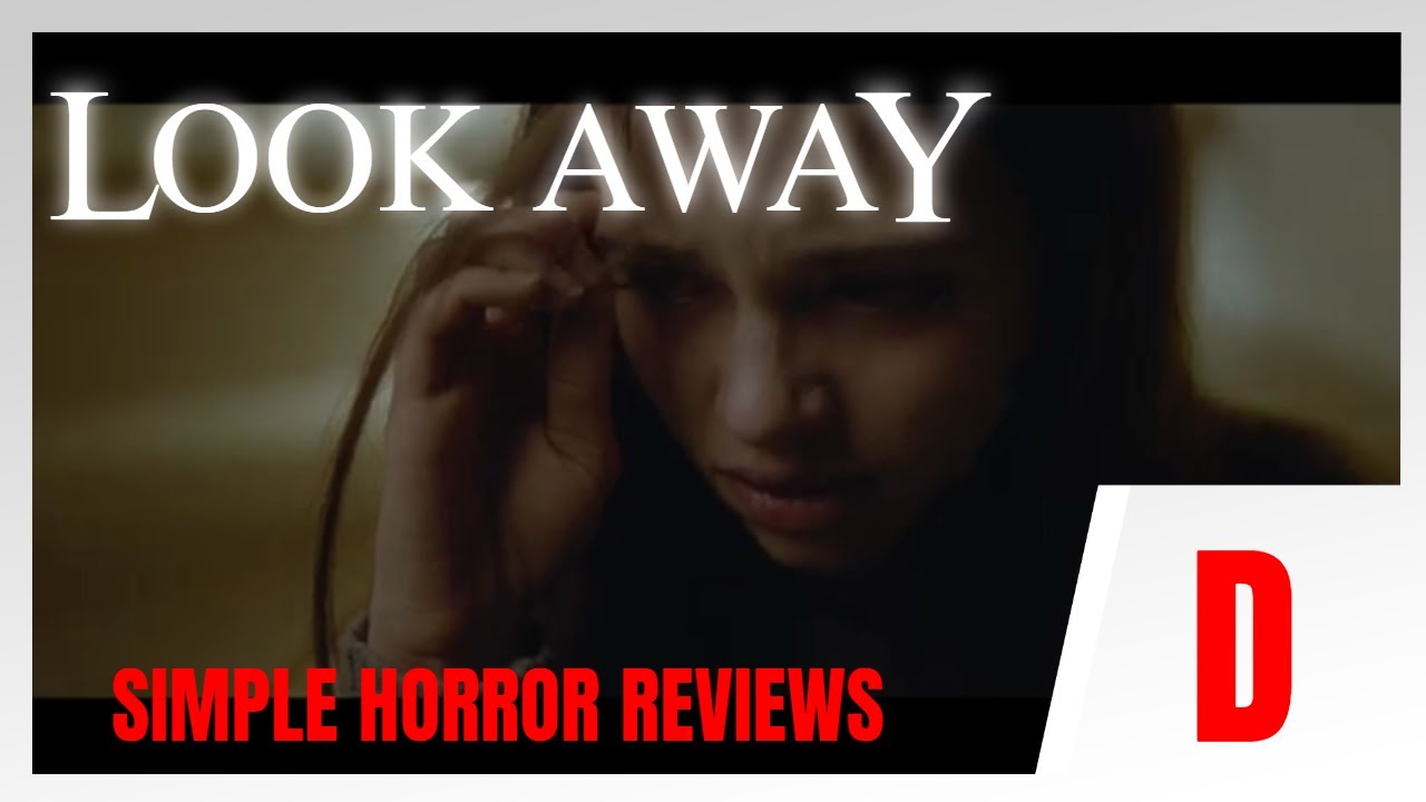 Look Away 2018 Review This Movie Really Bothered Me YouTube Look Away 2018 Review This Movie Really Bothered Me YouTube