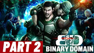 Binary Domain : live Stream | Playthrough Part 2 (Full Game) No Commentary