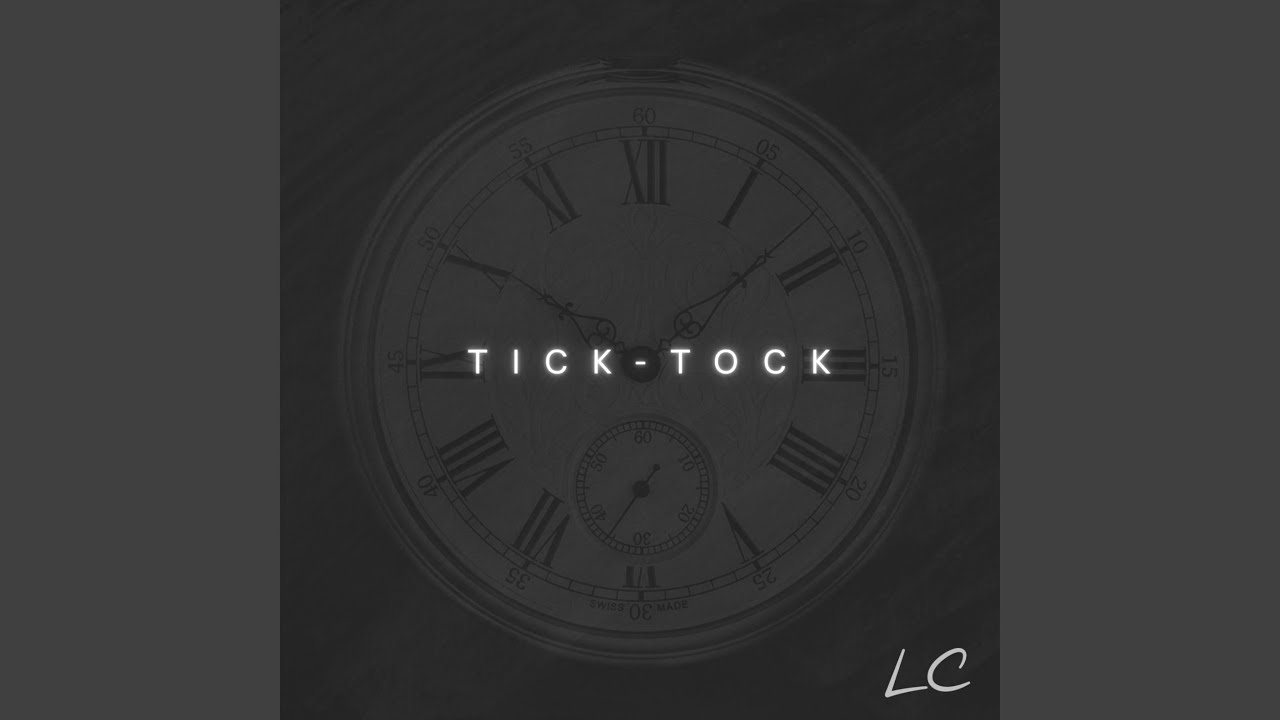 Watch Tick-Tock on YouTube Watch Tick-Tock on YouTube