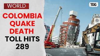 Colombia Eart uake Death Toll Reaches 289 As Families Hold Funerals