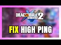 How to FIX DRAGON BALL XENOVERSE 2 High Ping &amp; Packet Loss!