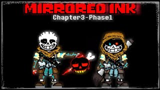 Mirrored Ink Chapter3 Phase1[Reanimated]