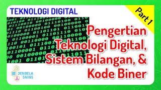 Teknologi Digital Fisika Kelas 12 • Part 1: Pengertian, Sistem Bilangan, dan Kode Biner