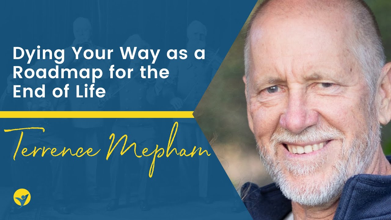 S3 EP 16 - Dying Your Way as a Roadmap for the End of Life with Terrence Mepham