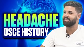 The Perfect Headache History | OSCE | UKMLA, PA, ACP, ANP