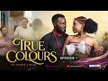 TRUE COLORS Episode 1 @PurpleHeartstv2 @Purpleheartstvurban 