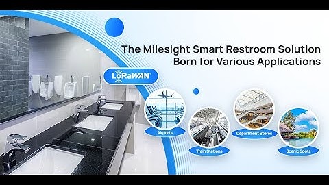 Milesight Smart Restroom Solution using LoRaWAN