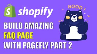 How to Build an Amazing Shopify FAQ Page with PageFly - Part 2