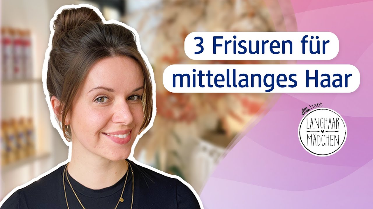 3 Frisuren für mittellanges Haar mit den Langhaarmädchen