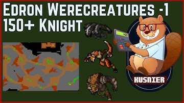 Edron Werecreatures -1 | 150+ Knight | Tibia