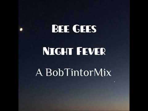 Bee Gees - Night Fever ( a BobTintorMix ) d i S c o V e r s i o n 70