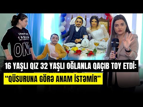 16 yaşlı qızla nikahsız yaşayan oğlan | Toyumda uşaq kostyumu geyindim - ARZUNUN VAXTI