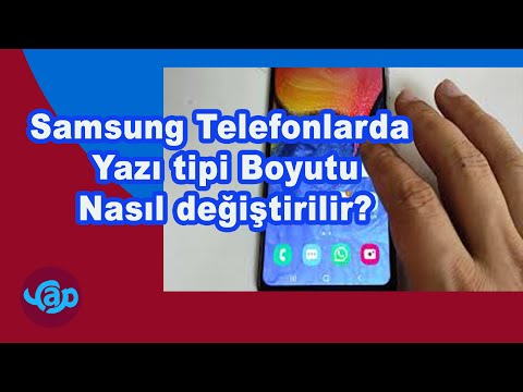 Samsung Telefonlarda Yazı tipi Boyutu nasıl değiştirilir? Yazı büyütme küçültme nasıl yapılır?