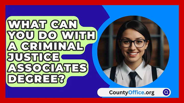What Can You Do With A Criminal Justice Associates Degree? - CountyOffice.org