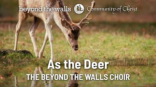 As the Deer - CCS 148 - The Beyond the Walls Choir