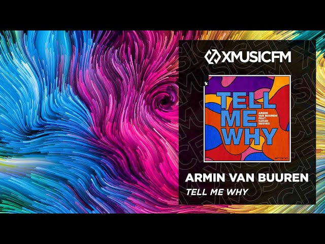 Armin van Buuren - Tell Me Why (ft. Sarah Reeves)
