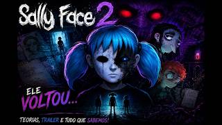 🔥 FINALLY SALLY FACE 2! Trailer, Theories, and Everything We Know So Far