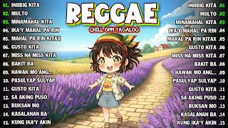 RELAXING TAGALOG REGGAE 2026 🌴 BEST OPM REGGAE MIX