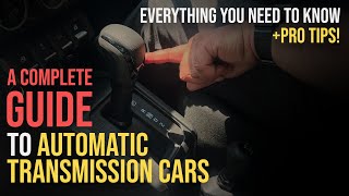 EASY & COMPLETE GUIDE TO AUTOMATIC CARS | EVERYTHING YOU NEED TO KNOW | HOW TO + TIPS | MUST WATCH