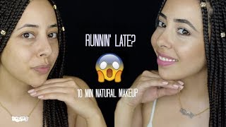 RUNNING LATE?? 10 MINUTE NATURAL MAKEUP TUTORIAL