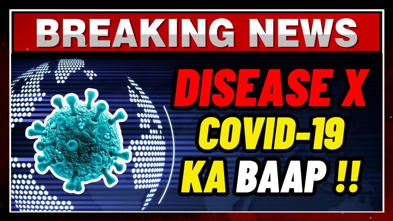 Disease X- Bigger than Covid-19 in Hindi