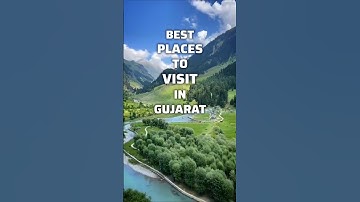 Best Places To Visit In Gujrat 📍