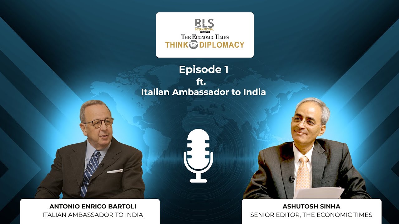 Think Diplomacy Series by BLS International & ET ft. the Italian Ambassador to India