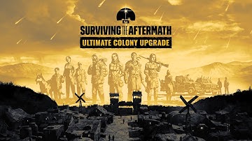 Surviving the Aftermath Ultimate colony upgrade - Lets play 01